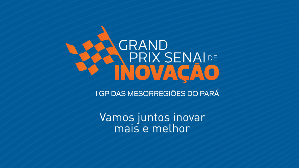 SENAI vai realizar I Grand Prix de Inovação das Mesorregiões